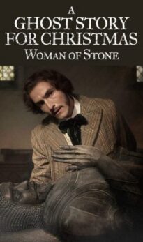 A Ghost Story for Christmas: Woman of Stone