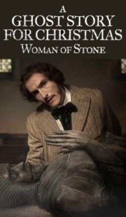A Ghost Story for Christmas: Woman of Stone