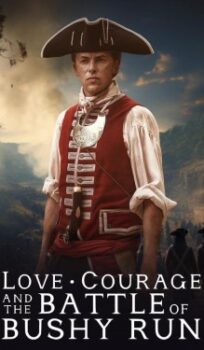 Love, Courage and the Battle of Bushy Run