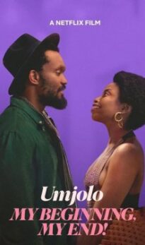 Umjolo: My Beginning, My End!