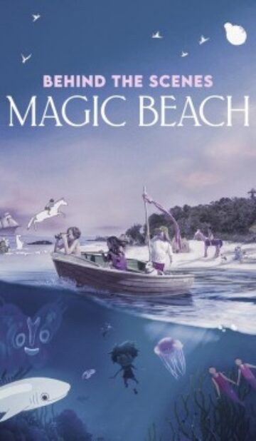Behind The Scenes – Magic Beach