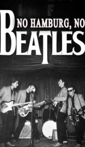 No Hamburg No Beatles