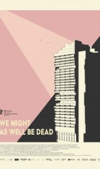 We Might As Well Be Dead