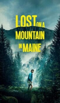 Lost on a Mountain in Maine