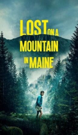 Lost on a Mountain in Maine