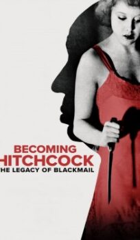 Becoming Hitchcock: The Legacy of Blackmail
