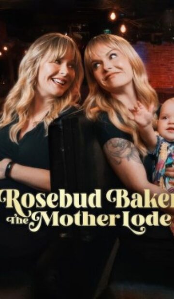 Rosebud Baker: The Mother Lode