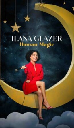 Ilana Glazer: Human Magic