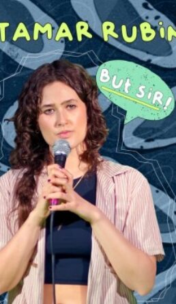 Tamar Rubin: But Sir!