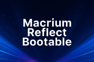 Macrium Reflect Bootable